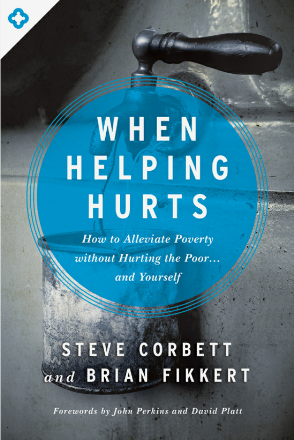 Cover of When Helping Hurts by Steve Corbett, Brian Fikkert